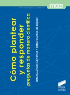 como plantear y responder preguntas de manera cientifica (ebook)-rafael j. martinez cervantes-rafael moreno rodriguez-9788490775677