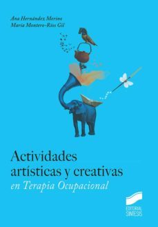 actividades artisticas y creativas en terapia ocupacional (ebook)-ana maria hernandez merino-maria montero rios gil-9788490779477
