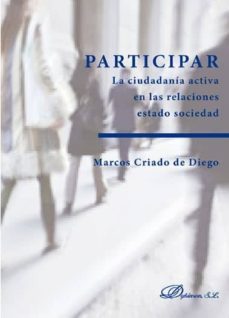 participar: la ciudadania activa en las relaciones estado sociedad-9788490852477