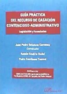 guia practica del recurso de casacion contencioso-administrativo-juan quintana carretero-9788490858677