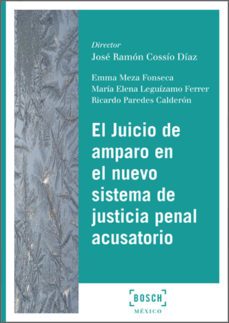 el juicio de amparo en el nuevo sistema de justicia penal acusatorio (ebook)-jose ramon cossio diaz-9788490901977