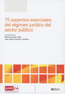 75 aspectos esenciales del regimen jurídico del sector público-maria prendes valle-9788490908877