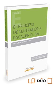 el principio ee neutralidad fiscal en el iva-jose manuel macarro osuna-9788490987377
