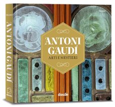 antoni gaudi, arti e mestieri (edicion foto - italiano)-9788491034377