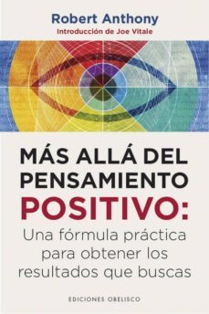 más allá del pensamiento positivo-robert anthony-9788491114277