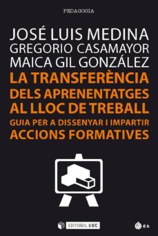 la transferència dels aprenentages al lloc de treball (ebook)-jose luis medina-gregorio casamayor-9788491169277