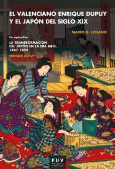 el valenciano enrique dupuy y el japón del siglo xix (ebook)-mario g. losano-9788491341277