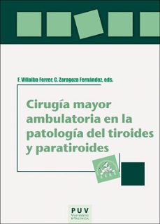 cirugia mayor ambulatoria en la patologia del tiroides y paratiro ides-f. villalba ferrer-9788491342977