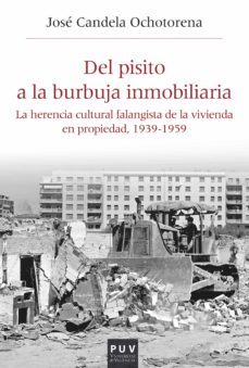 del pisito a la burbuja inmobiliaria (ebook)-jose candela ochotorena-9788491345077