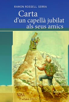 carta d un capella jubilat als seus amics-ramon rossell serra-9788491365877