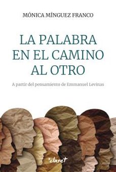 la palabra en el camino al otro-monica minguez franco-9788491366577
