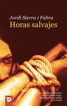 horas salvajes-jordi sierra i fabra-9788491422877
