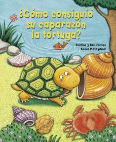 ¿como consiguio su caparazon la tortuga?-9788491454977