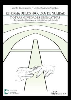 reforma de los procesos de nulidad y otras novedades legislativas de derecho canonico y eclesiastico del estado .actas de las xxxvi jornadas de actualidad canonica (ebook)-9788491480877