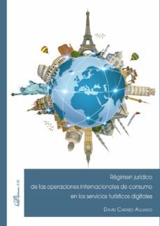 regimen juridico de las operaciones internacionales de consumo en los servicios turisticos digitales. (ebook)-9788491488477