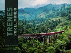 trenes por el mundo (guias singulares) (2ª ed.)-sergi reboredo manzanares-9788491584377