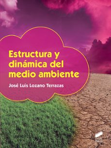 estructura y dinamica del medio ambiente-jose luis lozano terrazas-9788491711377