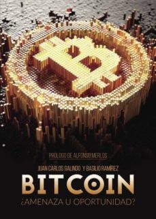 bitcoin: ¿amenaza u oportunidad? (ebook)-juan carlos galindo-juan carlos galindo-9788491752677