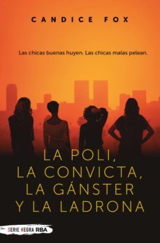 la poli, la convicta, la ganster y la ladrona (ebook)-candice fox-9788491878377