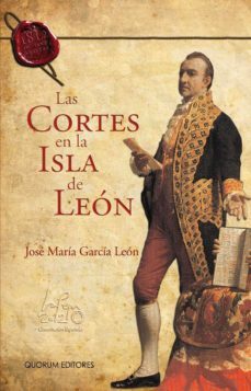 las cortes en la isla de leon-jose maria garcia leon-9788492581177