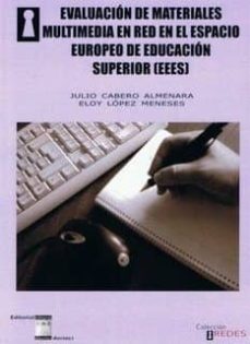 evaluacion de materiales multimedia en red en el espacio europeo-julio cabero almenara-9788492651177