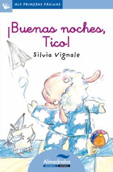 ¡buenas noches, tico! (primeras paginas - lc: letra cursiva)-9788492702077