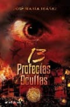 13 profecias ocultas-jose maria ibañez-9788492760077