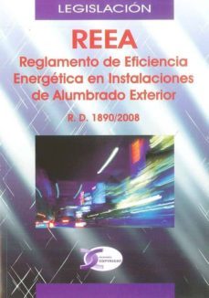 reea: reglamento de eficiencia energetica en instalaciones de alu mbrado exterior (r. d. 1890/2008)-9788492779277