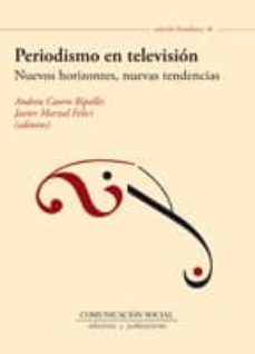 periodismo en television. nuevos horizontes, nuevas tendencias-andreu casero ripolles-9788492860777