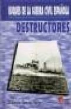 destructores: buques de la guerra civil española-9788493228477