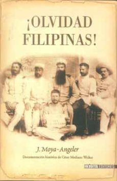 ¡olvidad filipinas!-9788493356477