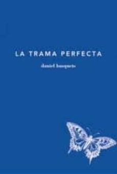 la trama perfecta-daniel busquets-9788493539177