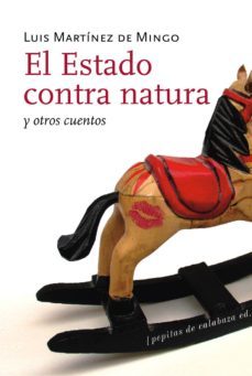 el estado contra natura y otros cuentos-9788493570477