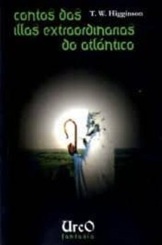contos das illas extraordinarias do atlantico-t.w. higginson-9788493714277