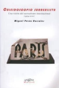 caleidoscopio surrealista-miguel perez corrales-9788493852177
