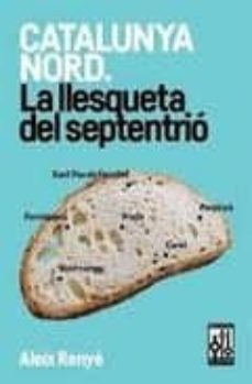 catalunya nord. la llesqueta del septentrio-aleix renye-9788493870577