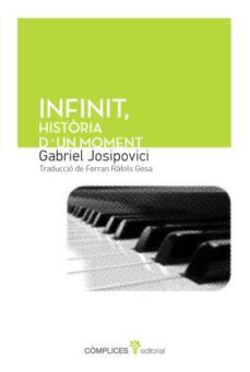 infinit. historia d un moment-gabriel josipovici-9788494039577