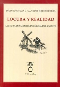 locura y realidad lectura psicoantropologica del quijote-9788494123177