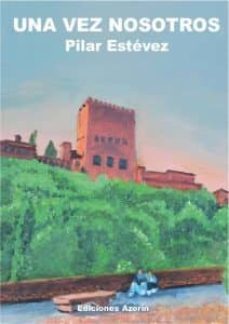 una vez nosotros-pilar estevez-9788494254277