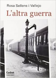l altra guerra-rosa sellens i vallejo-9788494281877