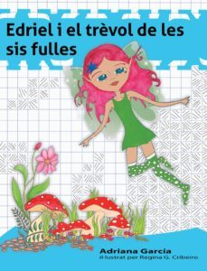 edriel i el trevol de les sis fulles-adriana garcia-9788494308277