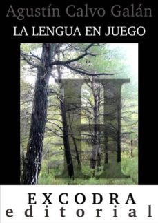 la lengua en juego (ebook)-agustin calvo galan-9788494313677