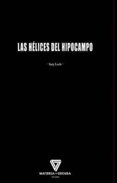 las helices del hipocampo-9788494394577
