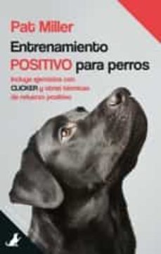 entrenamiento positivo para perros-pat p. miller-9788494419577