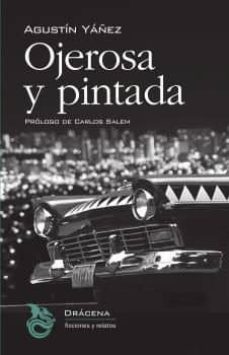 ojerosa y pintada-agustin yañez delgadillo-9788494435577