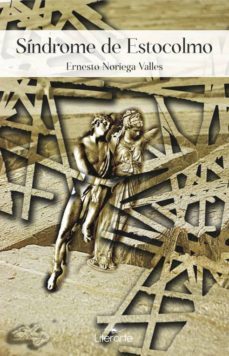 sindrome de estocolmo-ernesto noriega valles-9788494459177