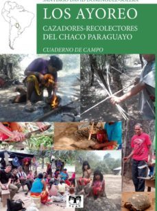 los ayoreo-santiago david dominguez solera-9788494488177