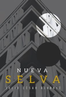 nueva selva-julio cesar alvarez-9788494500077