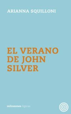 el verano de john silver-arianna squilloni-9788494585777