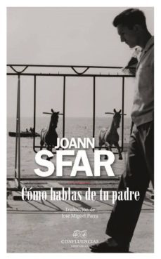 como hablas de tu padre-joann sfar-9788494638077